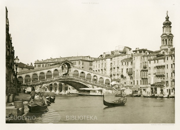 Ferdinand Ongania. Rialto tiltas. Fotograviūra. 1891 m.