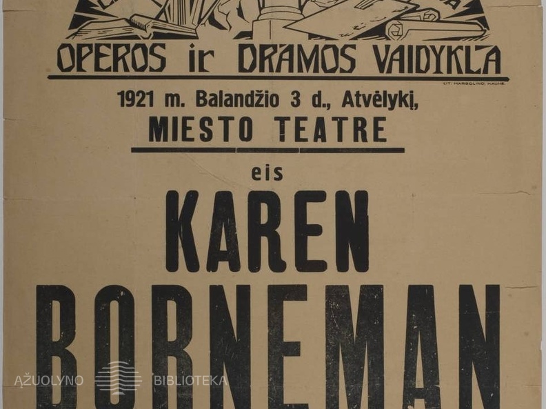 Hjalmaro Bergstrømo „Karen Borneman“ pastatymo Operos ir Dramos vaidykloje afiša. Režisierius Juozas Vaičkus. 1921 m.