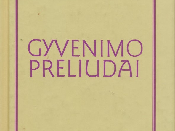 Petras Vaičiūnas „Gyvenimo preliudai“