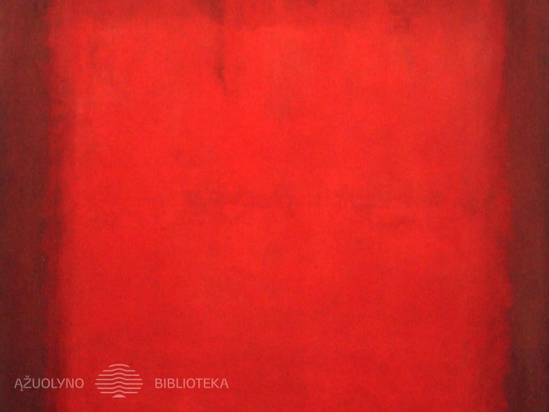 Markas Rotko. Šviesiai raudona ant tamsiai raudonos. 1955-57 m.