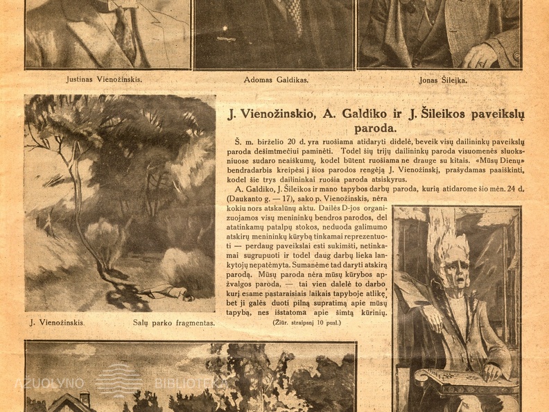 J. Vienožinskio, A. Galdiko ir J. Šileikos paveikslų paroda // Mūsų dienos. – 1928, Nr. 5, p. 5: [atskirai apie parodą rašo straipsnelyje: Trijų dailininkų paveikslų paroda Kaune // Mūsų dienos. – 1928, Nr. 5, p. 10].