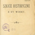 Szkice historyczne z XV wieku 