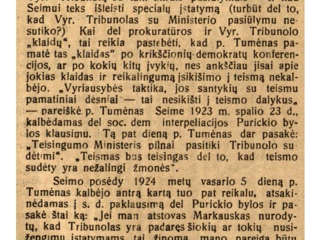 Kaip kartais žmogaus pažiūros į tą patį dalyką mainosi: [Dėl A. Tumėno skirtingo nusistatymo į J. Purickio bylą jos eigoje] / T. P. // Lietuvos ūkininkas. – 1925, Nr. 5, p. 2.