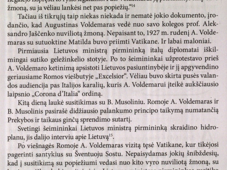 Augustinas Voldemaras: [rašo apie jo asmeninio gyvenimo, santuokos su Matilda aplinkybes] // Nekuklioji Lietuva / Aurelija Savickienė. – Vilnius: Versus Aureus, 2016, p. 17–20.