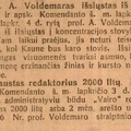 Prof. A. Voldemaras išsiųstas iš Kauno: [žinutė apie jo ištrėmimą 1 mėn. į koncentracijos stovyklą]; Nubaustas redaktorius 2000 litų
