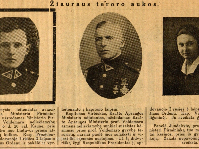 Žiauraus teroro aukos: [Pranas Gudynas, Leonas Virbickas, Galina Juodakytė (praeivė, sužeista į koją)] // Trimitas. – 1929, Nr. 20, p. 324.