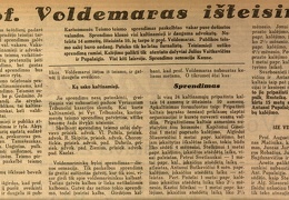 Prof. Voldemaras išteisintas: [po voldemarininkų bylos A. Voldemarui leista apsigyventi Zarasuose, pas pusbrolį] // Dienos naujienos. – 1931, rugpj. 31, p. 1–2.