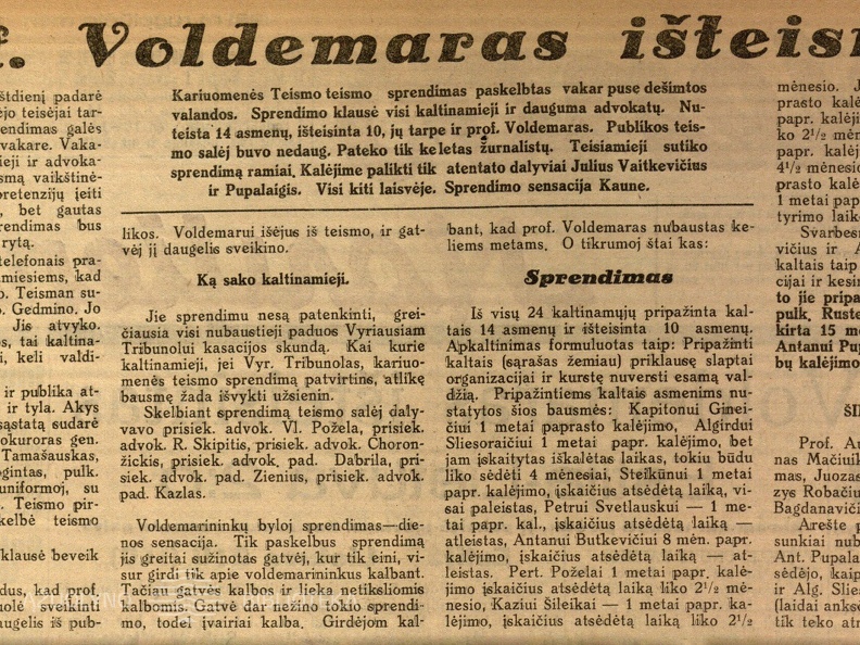 Prof. Voldemaras išteisintas: [po voldemarininkų bylos A. Voldemarui leista apsigyventi Zarasuose, pas pusbrolį] // Dienos naujienos. – 1931, rugpj. 31, p. 1–2.