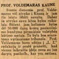 Prof. Voldemaras Kaune: [dėl jam keliamos bylos] // Diena. – 1931, spal. 4, p. 1.