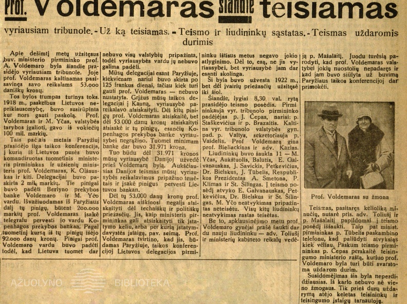 Prof. Voldemaras šiandie teisiamas vyriausiam tribunole: [Byla dėl danų kronų] // Dienos naujienos. – 1932, rugs. 27, p. 1: nuotr.
