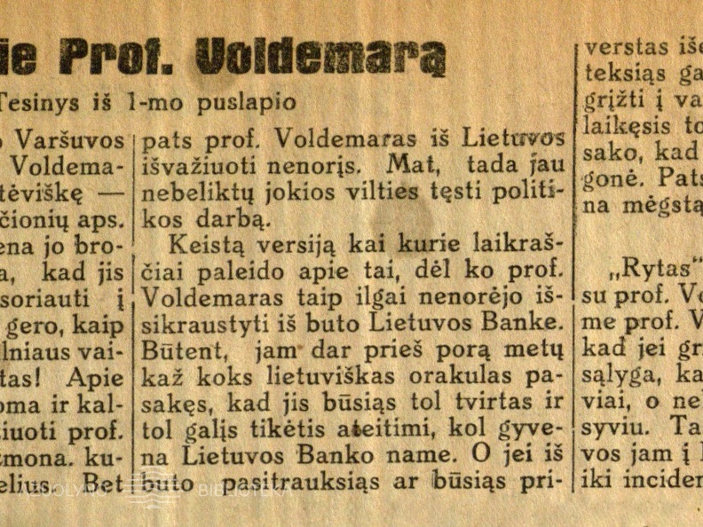 P. Voldemaro sensacijos: [rašo ir apie jo skundus dėl daiktų iškraustymo iš Lietuvos banko] // Diena. – 1930, rugpj. 10, p. 1–2: nuotr.