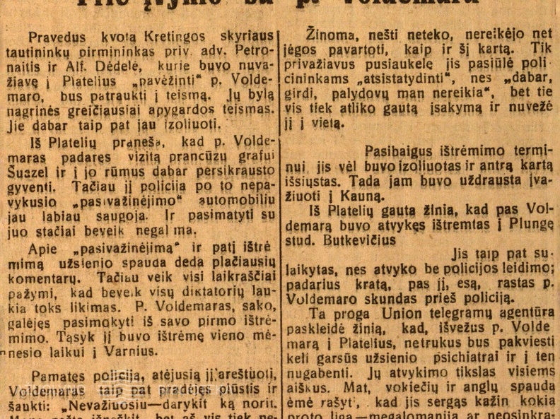 Prie įvykio su p. Voldemaru: [dėl jo pasivažinėjimo su Alf. Dėdele ir stud. Butkevičiumi] // Rytas. – 1930, liep. 29, p. 7.