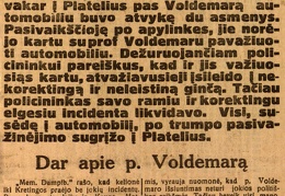 Voldemaras nenori sėdėti Plateliuose. Alf. Dėdelė suimtas // Rytas. – 1930, liep. 28, p. 1.
