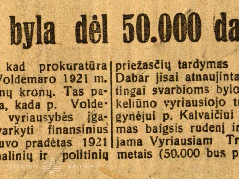 Voldemaro byla dėl 50000 danų kronų // Rytas. – 1930, rugpj. 1, p. 1.