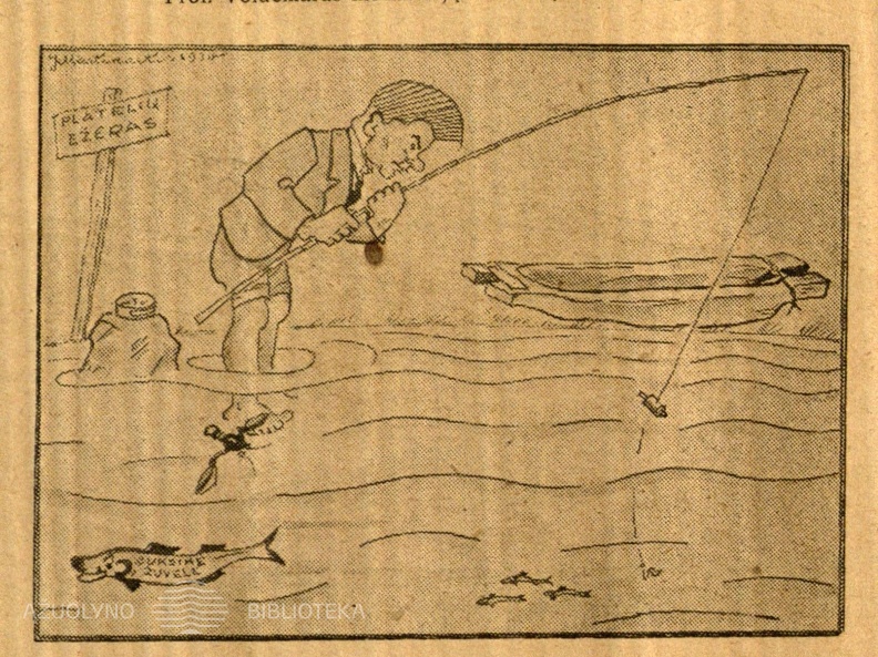 Pasaka apie auksinę žuvelę (Prof. Voldemaras meškeriojąs Platelių ežere): [J. Martinaičio šaržas] // Diena. – 1930, rugpj. 3, p. 2.