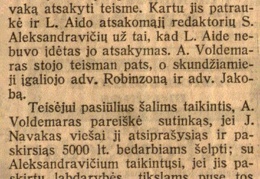 Byla dėl recenzijos Kauno apylinkės teisme: [A. Voldemaro prieš jo knygelės recenzijos autorių J. Navaką ir prieš „Lietuvos aido“ ats. red. S. Aleksandravičių] // Lietuvos aidas. – 1934, vas. 8 (Nr. 32), p. 8.