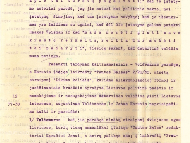 Apeliacinių rūmų kaltinamasis aktas prof. Augustino Voldemaro ir redaktoriaus Jono Karučio byloje dėl A. Voldemaro straipsnio „Likimo keliais“. 1934 04 30. LCVA, f. 932, ap. 1, b. 52, l. 6-7.