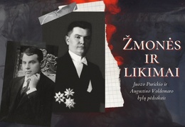 Žmonės ir likimai: Juozo Purickio ir Augustino Voldemaro bylų pėdsakais