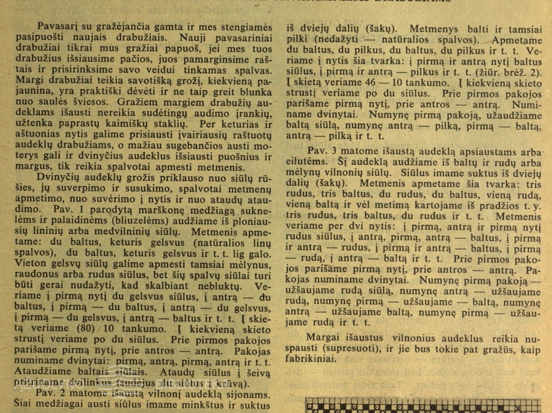 Patarimai audėjoms. Dvinyčiai audeklai. Moteris.-1939, nr. 8, p. 123.