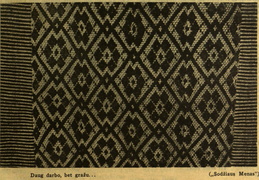 Juostos iš knygos „Sodžiaus menas. Juostos“.-1932, t. 4, p. 14. Moteris.-1933, nr. 1, p. 9.