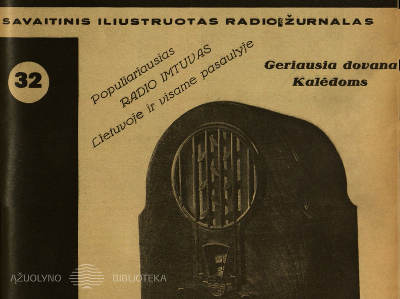 „Populiariausias radio imtuvas Lietuvoje ir visame pasaulyje.“ Radio bangos.-1933, nr. 32, p. nenumeruotas.