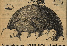 Galima laimėti „nemokamą Philips atostogų kelionę ir litų 1000.“ Ūkininko patarėjas.-1937, nr. 12, p. 12.