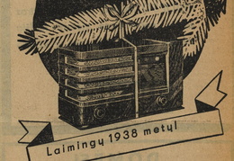 „Laimingų 1938 metų! Siera radio“. Ūkininko patarėjas.-1937, nr. 52, p. 23.