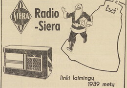 „Radio Siera linki laimingų 1939 metų“. Ūkininko patarėjas.-1938, nr. 52, p. 23.