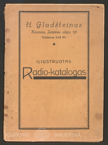 Gladšteinas, H.-Iliustruotas radio-katalogas.-Kaunas, 1929..jpg