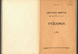 Knygos titulinis puslapis. Akiras. „Lietuvos miestai ir miesteliai. Vyžuonos“ – Kaunas: „Varpo“ sp., nr. 1, 1927.