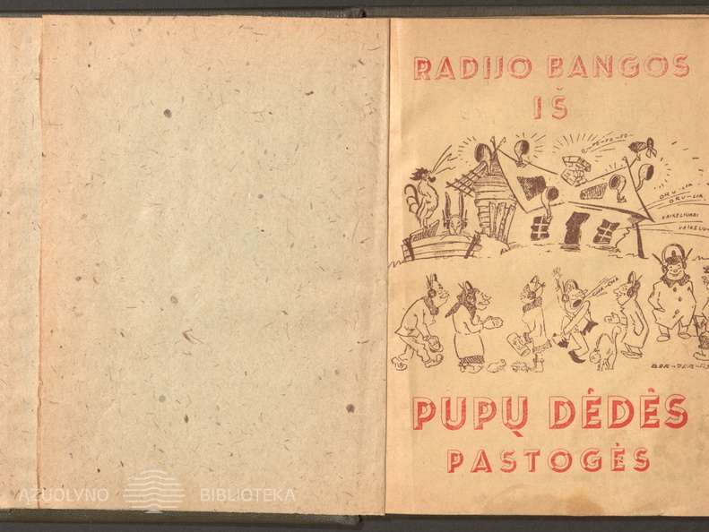Knygos viršelis. „Radijo bangos iš Pupų Dėdės pastogės“ – Kaunas: spaudai paruošė ir išleido Akiras-Biržys Pupų Dėdė, 1938.
