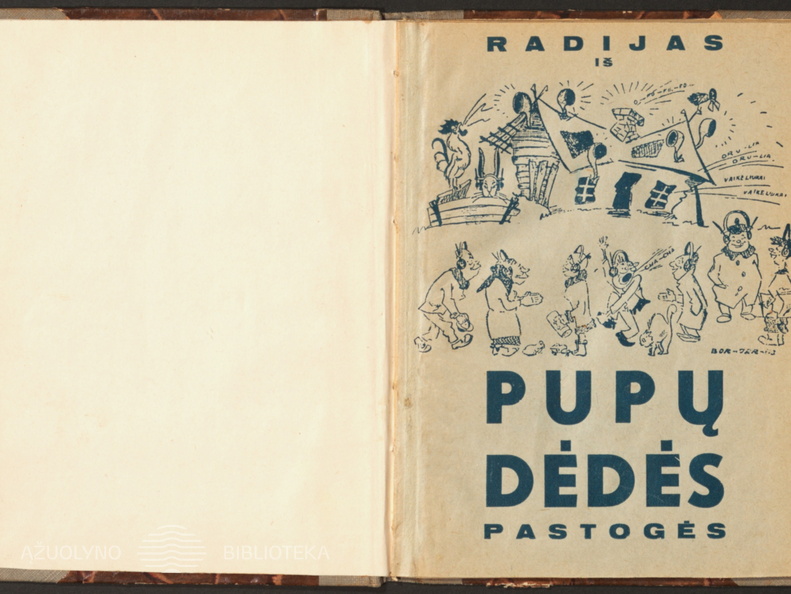 Antro leidimo knygos viršelis. „Radijas iš Pupų Dėdės pastogės“ – Kaunas: spaudai paruošė ir išleido Akiras-Biržys Pupų Dėdė, 1940.