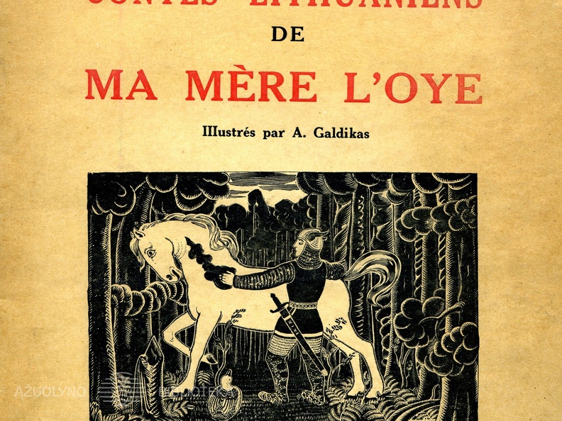 Contes lithuaniens de ma mère l‘Oye / Oscar Milosz; illustrés par A. Galdikas