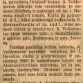 Byla dėl recenzijos Kauno apylinkės teisme: [A. Voldemaro prieš jo knygelės recenzijos autorių J. Navaką ir prieš „Lietuvos aido“ ats. red. S. Aleksandravičių] // Lietuvos aidas. – 1934, vas. 8 (Nr. 32), p. 8.