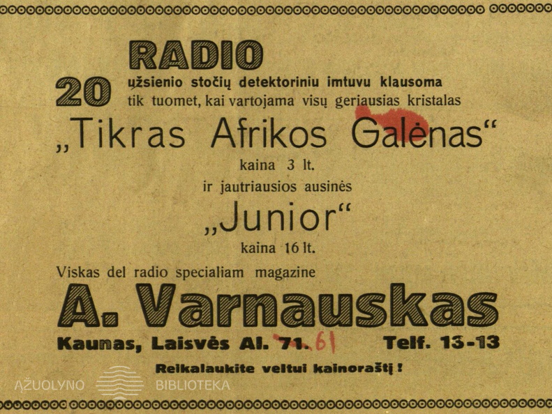 Viskas dėl radio specialiam magazine A. Varnauskas“. Radio mėgėjas.-1928, nr. 1, p. 16.