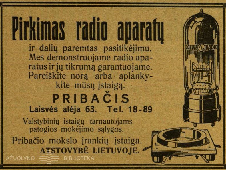 „Pirkimas radio aparatų ir dalių paremtas pasitikėjimu“. Paštininkų žodis.-1927, nr. 6, p. 23.