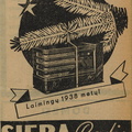 „Laimingų 1938 metų! Siera radio“. Ūkininko patarėjas.-1937, nr. 52, p. 23.