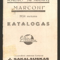 Radio aparatų „Marconi“ 1934 metams katalogas. – Kaunas: generalinis atstovas Lietuvai J. Sakalauskas, [1934].
