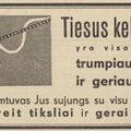 „Tiesus kelias yra visada trumpiausias ir geriausias“. Ūkininko patarėjas.-1938, nr. 41, p. 14.